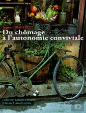 Du Chomage A L'Autonomie Conviviale  (Nouvelle Edition)