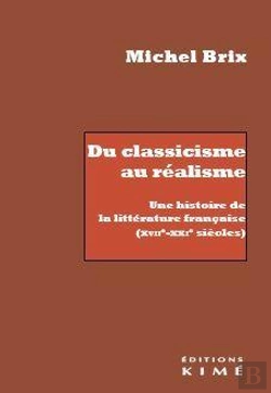 Bertrand.pt - Du Classicisme Au Réalisme : Une Histoire De La Littérature Francaise (Xvii-Xxie Siècles)