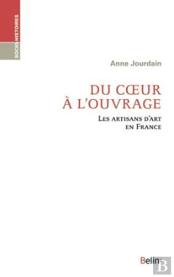 Bertrand.pt - Du Coeur À L'Ouvrage ; Les Artisans D'Art En France