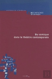 Du Comique Dans Le Théâtre Contemporain