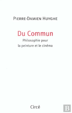Bertrand.pt - Du Commun ; Philosophie Pour La Peinture Et Le Cinema