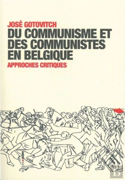 Bertrand.pt - Du Communisme Et Des Communistes En Belgique : Approches Critiques