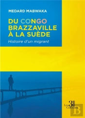 Du Congo-Brazzaville À La Suède : Histoire D'Un Migrant