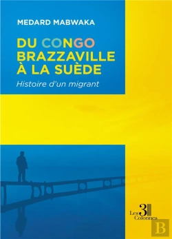 Bertrand.pt - Du Congo-Brazzaville À La Suède : Histoire D'Un Migrant