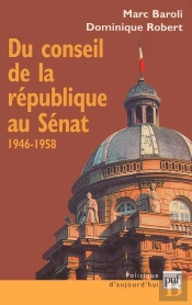 Du Conseil De La République Au Sénat ; 1946-1958