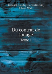 Du Contrat De Louage Tome 1