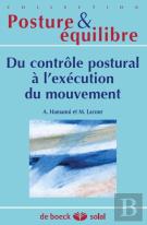 Du Controle Postural A L'Execution Du Mouvement
