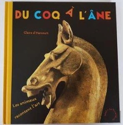 Bertrand.pt - Du Coq À L'Âne ; Les Animaux Racontent L'Art
