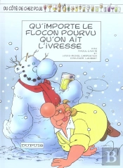 Du Cote De Chez Poje T.17 ; Qu'Importe Le Flocon Pourvu Qu'On Ait L'Ivresse