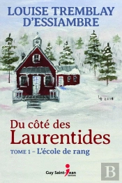 Du Côté Des Laurentides Tome 1 : L'École De Rang