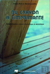 Du Crayon À L'Imprimante ; Alphabétisation, Micro-Informatique Et Sémiotique