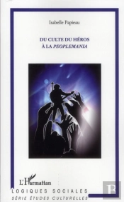 Du Culte Du Héros À La Peoplemania
