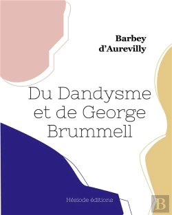 Bertrand.pt - Du Dandysme Et De George Brummell