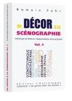 Du Décor À La Scénographie Tome 2 : Anthologie Commentée De Textes Sur L'Espace Scénique Extra-Occidental