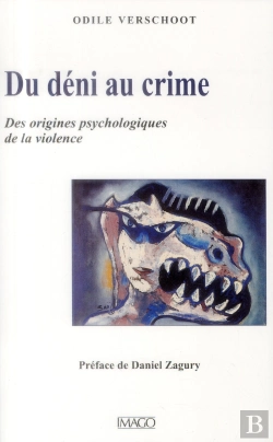 Bertrand.pt - Du Déni Au Crime ; La Construction Psychique De La Violence