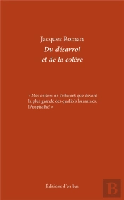 Du Desarroi Et De La Colere