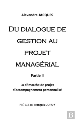 Bertrand.pt - Du Dialogue De Gestion Au Projet Managerial - La Demarche De Projet D'Accompagnement Personnalise -