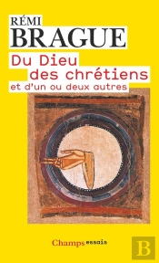 Du Dieu Des Chrétiens Et D'Un Ou Deux Autres