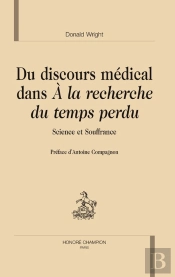 Du Discours Médical Dans À La Recherche Du Temps Perdu ; Science Et Souffrance