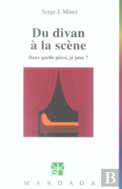 Du Divan A La Scene ; Dans Quelle Piece Je Joue ?