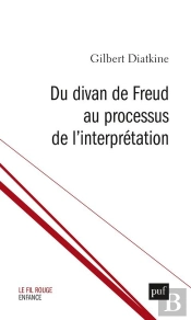 Du Divan De Freud Au Processus De L'Interprétation