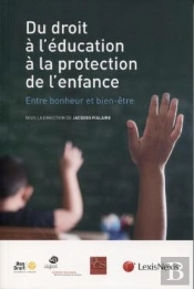 Du Droit À L'Éducation À La Protection De L'Enfance ; Entre Bonheur Et Bien-Être