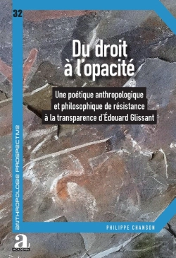 Bertrand.pt - Du Droit À L'Opacité : Une Poétique Anthropologique Et Philosophique De Résistance À La Transparence D'Édouard Glissant
