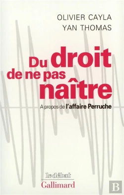 Bertrand.pt - Du Droit De Ne Pas Naître : À Propos De L'Affaire Perruche