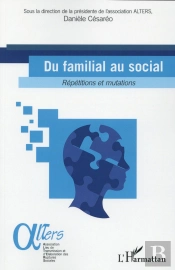Du Familial Au Social ; Répétitions Et Mutations