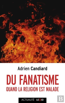 Bertrand.pt - Du Fanatisme : Quand La Religion Est Malade