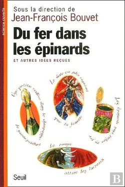 Bertrand.pt - Du Fer Dans Les Épinards Et Autres Idées Reçues