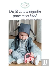 Du Fil Et Une Aiguille Pour Mon Bebe