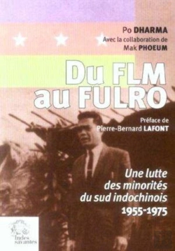 Bertrand.pt - Du Flm Au Fulro : Une Lutte Des Minorités Du Sud Indochinois (1955-1975)