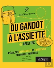 Du Gandot À L'Assiette : 42 Recettes