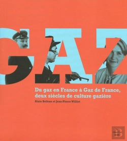 Bertrand.pt - Du Gaz En France À Gaz De France ; Deux Siècles De Culture Gazière