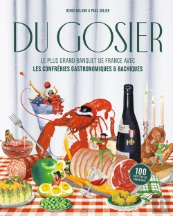 Bertrand.pt - Du Gosier : Le Plus Grand Banquet De France Avec Les Confréries Gastronomiques & Bachiques