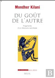 Du Goût De L'Autre ; Fragments D'Un Discours Cannibale