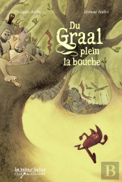 Du Graal Plein La Bouche