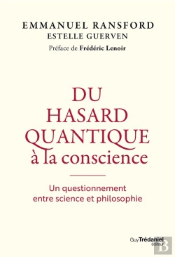 Bertrand.pt - Du Hasard Quantique À La Conscience : Un Voyage Philosophique