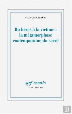 Bertrand.pt - Du Héros À La Victime : La Métamorphose Contemporaine Du Sacré
