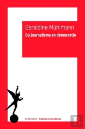 Du Journalisme En Démocratie