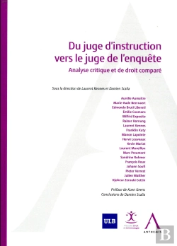 Bertrand.pt - Du Juge D'Instruction Vers Le Juge De L'Enquête ; Analyse Critique Et De Droit Comparé