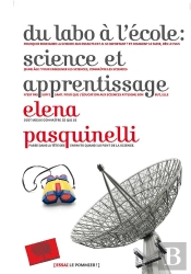 Du Labo À L'École ; Science Et Apprentissage