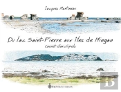 Du Lac Saint-Pierre Aux Îles De Mingan
