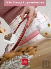 Du Lait D'Amande A La Puree De Noisette