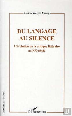 Bertrand.pt - Du Langage Au Silence L'Évolution De La Critique Littéraire Au Xx Siècle