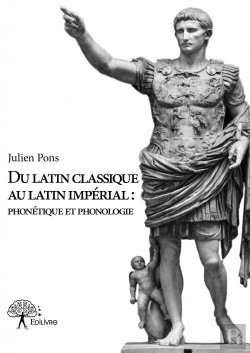 Bertrand.pt - Du Latin Classique Au Latin Imperial : Phonetique Et Phonologie