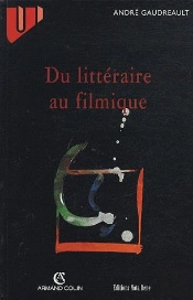 Du Litteraire Au Filmique - Systeme Du Recit