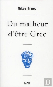 Du Malheur D'Etre Grec
