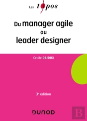 Du Manager Agile Au Leader Designer (3e Édition)